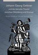 Johann Georg Gettner: und das barocke Theater zwischen Nikolsburg und Krumau - Kniha