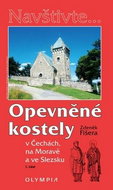 Opevněné kostely  I. část: v Čechách, na Moravě a ve Slezsku - Kniha