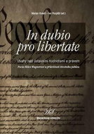 In dubio pro libertate: Úvahy nad ústavními hodnotami a právem - Kniha