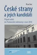 České strany a jejich kandidáti: Případ voleb do Poslanecké sněmovny v roce 2010 - Kniha