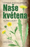 Naše květena Vlhké louky: Ottova encyklopedie - Kniha