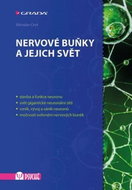 Nervové buňky a jejich svět - Kniha