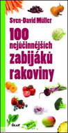 100 nejúčinnějších zabijáků rakoviny - Kniha