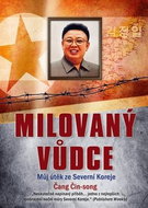 Milovaný vůdce: Můj útěk ze Severní Koreje - Kniha