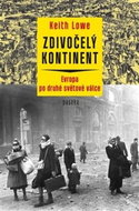 Zdivočelý kontinent: Evropa po druhé světové válce - Kniha