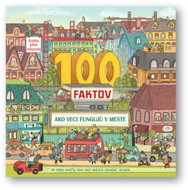 100 faktov Ako veci fungujú v meste - Kniha