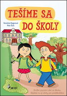 Tešíme sa do školy: Knižka zoznámi deti so školou. Nájdete tu aj úlohy pre preškolákov - Kniha