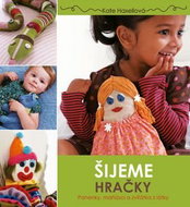 Šijeme hračky: Panenky, maňásci a zvířátka z látky - Kniha