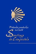Průvodce poutníka po cestě do Santiaga de Compostela - Kniha