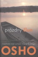 Prázdný člun: rozjímání nad sútrami mistra Čuanga Osho - Kniha