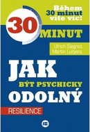 Jak být psychicky odolný: 30 minut - Kniha