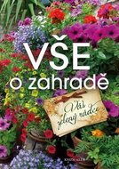 Vše o zahradě: Váš zelený rádce - Kniha