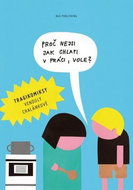 Proč nejsi jako chlapi v práci, vole?: Tragikomiksy Venduly Chalánkové - Kniha
