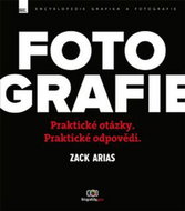 Fotografie: Praktické otázky, praktické odpovědi - Kniha