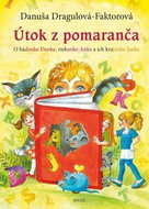 Útok z pomaranča: O hádanke Danke, riekanke Anke a ich krajanke Janke - Kniha