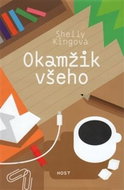 Okamžik všeho: Dárek pro ty, kdo věří v kouzlo knihkupectví a sílu knih. - Kniha