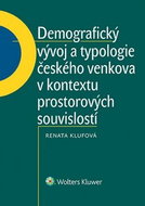 Demografický vývoj a typologie českého venkova v kontextu prostorových souvisl. - Kniha