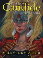 Candide Velký inkvizitor: Kniha druhá - Kniha