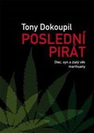 Poslední pirát: Otec, syn a zlatý věk marihuany - Kniha