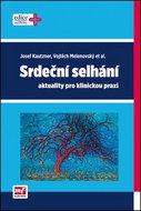 Srdeční selhání: Aktuality pro klinickou praxi - Kniha