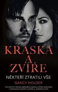 Kráska a zvíře Někteří ztratili vše: Z cyklu Kráska a zvíře (2) - Kniha