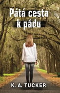Pátá cesta k pádu: Z cyklu Ten Tiny Breaths (4) - Kniha
