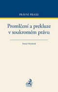 Promlčení a prekluze v soukromém právu - Kniha