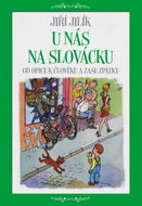 U nás na Slovácku: Od opice k člověku a zase zpátky - Kniha