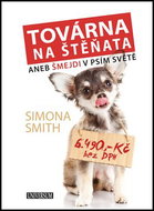 Továrna na štěňata: aneb Šmejdi v psím světě - Kniha