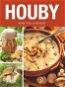 Houby: atlas hub a recepty - Kniha