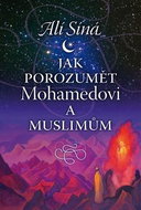 Jak porozumět Mohamedovi a muslimům - Kniha