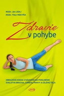 Zdravie v pohybe: Obrazová kniha s návodmi na posilnenie svalstva brucha, chrbta, panvy a celého.. - Kniha