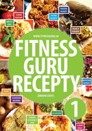 Fitness Guru Recepty 1: Zdravie chutí. - Kniha