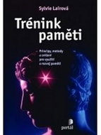 Trénink paměti: Principy, metody a cvičení pro využití a rozvoj paměti; od 12 do 99 let - Kniha