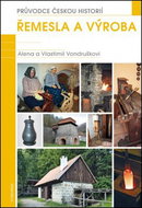 Řemesla a výroba: Průvodce českou historií - Kniha
