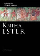 Kniha Ester: Septuaginta v českém překladu - Kniha