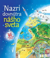 Nazri dovnútra nášho sveta: Viac ako 80 odklápacích okienok - Kniha