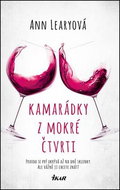 Kamarádky z mokré čtvrti: Pravda se ukrývá až na dně sklenky, ale vážně ji cheš znát? - Kniha