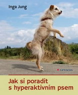 Jak si poradit s hyperaktivním psem - Kniha