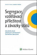 Segregace, vzdělávací příležitost a závazky států - Kniha