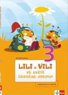 Lili a Vili 3 ve světě českého jazyka: Učebnice českého jazyka pro 3.ročník ZŠ - Kniha