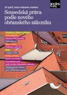 Sousedská práva podle nového občanského zákoníku - Kniha