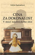 Cena za dokonalost: V moci násilnického otce - Kniha