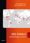 100 infekcí epidemiologie pro praxi - Kniha
