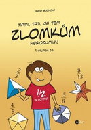 Mami, tati, já těm zlomkům nerozumím! 1 stupeň ZŠ - Kniha