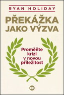Překážka jako výzva: Proměňte krizi v novou příležitost - Kniha