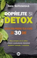 Dopřejte si detox: Očista pro pohodu těla i duše za 30 dní - Kniha