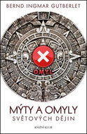 Mýty a omyly světových dějin - Kniha
