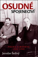 Osudné spojenectví: Praha a Moskva 1920 - 1948 - Kniha