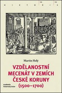 Vzdělanostní mecenát v zemích České koruny (1500-1700) - Kniha